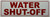 WATER SHUT-OFF SIGN