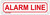 ALARM LINE Sign