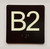 ELEVATOR FLOOR NUMBER THE LEXINGTON AVE LINE (B2- BASEMENT 2) COMPLIANCE SIGN