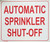 AUTOMATIC SPRINKLER SHUT-OFF   Sign