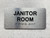 JANITOR ROOM Sign
