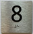Elevator Floor Number / Elevator Jamb Plate 8 Sign