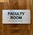 Faculty Room Sign with Raised Letters & Grade 2 Braille Sign