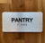 Pantry Sign with Raised Letters & Grade 2 Braille Sign