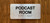 Podcast Room Sign with Raised Letters & Grade 2 Ada Sign
