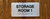 Storage Room 1 Sign with Raised Letters & Grade 2 Ada Sign