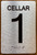 Cellar 1 Sign with Raised Letters & Grade 2 Sign