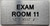 EXAM ROOM 11 Sign