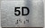 APT# 5D SILVER Sign