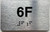 APT# 6F SILVER Sign