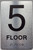 5 FLOOR Sign