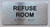 REFUSE ROOM Hpd Sign