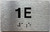 APT# 1E Sign