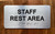 The Staff Rest Area Sign with Raised Letters & Grade 2 Safety Sign