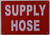 Supply Hose   Sign