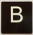 B Sign with Raised Letters Sign