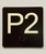 P2 Sign with Raised Letters Safety Sign