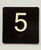 5 Sign with Raised Letters Braille Sign