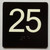 25 Sign with Raised Letters Safety Sign