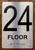 Floor 24 Sign with Raised Letters Safety Sign