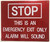 STOP THIS IS AN EMERGENCY EXIT ONLY ALARM WILL SOUND  -  Sign