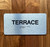 Terrace Sign With Sign with Raised Letters Safety Sign