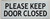 PLEASE KEEP DOOR CLOSED SIGN