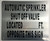 Automatic Sprinkler Shut of Valve Located_FT Opposite This    Sign