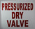 PRESSURIZED Dry Valve , Engineer Grade Reflective Aluminum   Signage