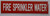 FIRE Sprinkler Water  Sign