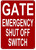 Gate Emergency Shut Off Switch  Sign