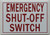 Emergency Shut-Off Switch , with Double Sided Tape  Sign