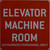 Elevator Machine Room   Signage