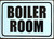 BOILER ROOM   Sign
