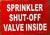 Sprinkler Shut Off Valve Inside   Fire Department Sign