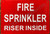 FIRE Sprinkler Riser Inside   Sign