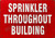 Sprinkler Throughout The Building  Sign
