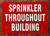 Sprinkler Throughout The Building  Signage