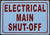 ELECTRICAL MAIN SHUT OFF   Sign