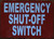 EMERGENCY SHUT OFF SWITCH   Signage
