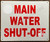 MAIN WATER SHUT OFF SIGN