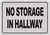 NO STORAGE IN HALLWAY   Fire Department Sign