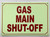 Photoluminescent GAS SHUT OFF VALVE /GLOW IN THE DARK GAS SHUT OFF VALVE   Sign