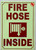 Photoluminescent FIRE HOSE INSIDE SIGN/GLOW IN THE DARK FIRE HOSE INSIDE SIGN