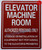 ELEVATOR MACHINE ROOM AUTHORIZED PERSONNEL ONLY SIGN