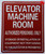 ELEVATOR MACHINE ROOM AUTHORIZED PERSONNEL ONLY   Signage