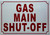 GAS MAIN SHUT-OFF Hpd Sign