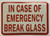 IN AN EMERGENCY PLEASE BREAK GLASS Decal Sticker  Signage