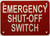 EMERGENCY SHUT-OFF SWITCH   Fire Department Sign