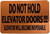 DO NOT HOLD ELEVATOR DOORS ELEVATOR WILL BECOME INOPERABLE SIGN